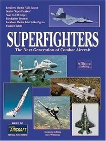 Superfighters -The Next Generation of Combat Aircraft (General)