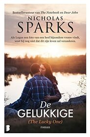 De gelukkige: Als Logan een foto van een heel bijzondere vrouw vindt, weet hij nog niet dat dit zijn leven zal veranderen (Dutch Edition)