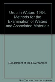 Urea in Waters 1984: Methods for the Examination of Waters and Associated Materials