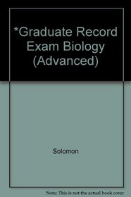 Graduate Record Examination: Biology; Subject Test (Advanced)