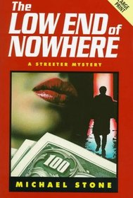 The Low End of Nowhere: A Streeter Mystery (Niagara Large Print Hardcovers)