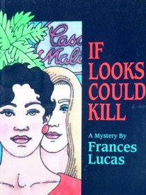 If Looks Could Kill: A Mystery