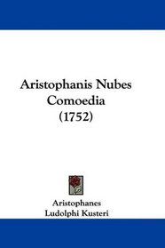 Aristophanis Nubes Comoedia (1752) (Latin Edition)