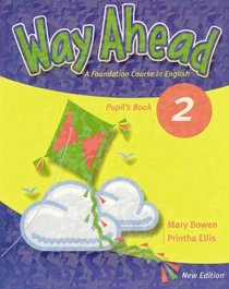 Way Ahead: Pupil's Book 2 (Primary ELT Course for the Middle East): Pupil's Book 2 (Primary ELT Course for the Middle East)
