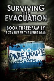 Surviving The Evacuation Book 3: Family: & Zombies vs The Living Dead (Volume 3)