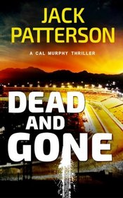 Dead and Gone (A Cal Murphy Thriller) (Volume 6)