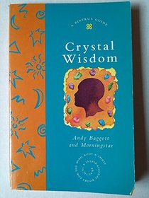 Crystal Wisdom (Piatkus Guides)
