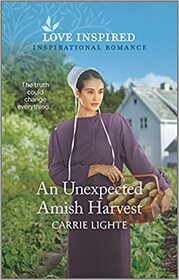 An Unexpected Amish Harvest (Amish of New Hope, Bk 2) (Love Inspired, No 1375)