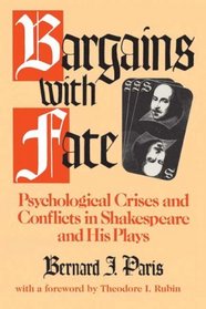 Bargains with Fate: Psychological Crisis and Conflicts in Shakespeare and His Plays