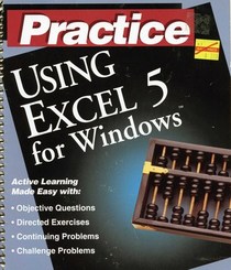 Practice Using Excel 5 for Windows (Smartstart (Oasis Press))