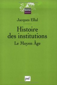 Histoire des institutions (French Edition)