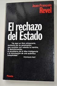 El Rechazo Del Estado/the Rejection of the State (Spanish Edition)