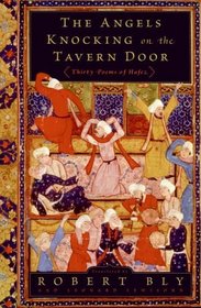 The Angels Knocking on the Tavern Door: Thirty Poems of Hafez
