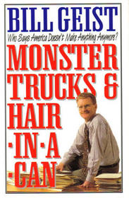 Monster Truck & Hair-In-A-Can: Who Says America Doesn't Make Anything Anymore?