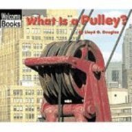 What Is A Pulley? (Turtleback School & Library Binding Edition)