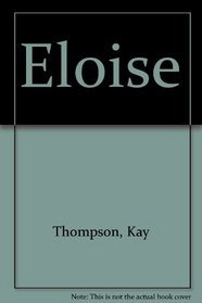 Eloise: The Absolutely  Essential Edition