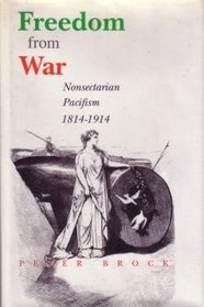 Freedom from War: Nonsectarian Pacifism, 1814-1914