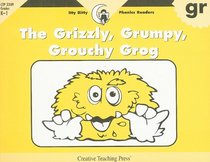 The Grizzly, Grumpy, Grouchy Grog (Itty Bitty Phonics Readers)