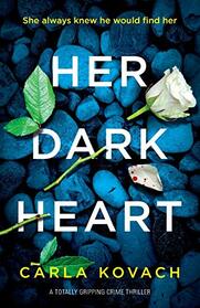 Her Dark Heart: A totally gripping crime thriller (Detective Gina Harte)