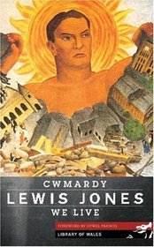 Cwmardy and We Live (Library of Wales)