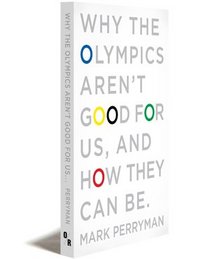 Why the Olympics Aren't Good for Us, and How They Can be
