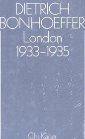 London, 1933-1945 (Dietrich Bonhoeffer Werke) (German Edition)