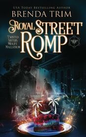 Royal Street Romp: Paranormal Women's Fiction (Twisted Sisters Midlife Maelstrom)