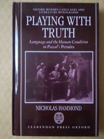 Playing with Truth (Oxford Modern Languages and Literature Monographs)