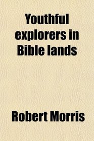 Youthful explorers in Bible lands