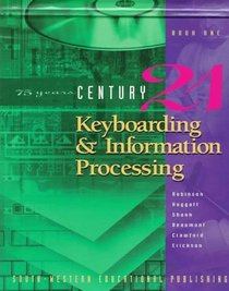 CENTURY 21 Keyboarding  Information Processing: Book One, 150 Lessons