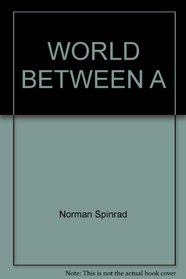 A World Between