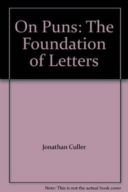 On Puns: The Foundation of Letters