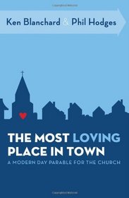 The Most Loving Place in Town: A Modern Day Parable for the Church