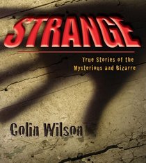 Strange: The Stories of the Mysterious and Bizarre