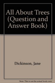 All About Trees  (Question and Answer Book)