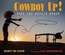 Cowboy Up!: Ride the Navajo Rodeo
