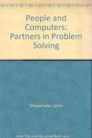 People and Computers: Partners in Problem Solving