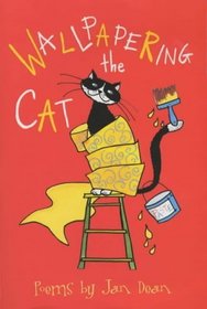 Wallpapering the Cat (Hungry for Poetry 2003)