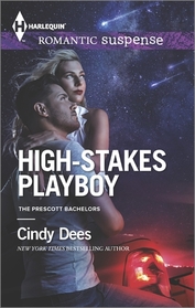 High-Stakes Playboy (Prescott Bachelors, Bk 2) (Harlequin Romantic Suspense, No 1833)