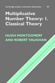 Multiplicative Number Theory I : Classical Theory