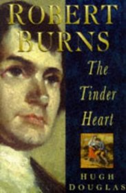 Robert Burns: The Tinder Heart
