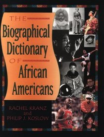 The Biographical Dictionary of African Americans (Biographical Dictionaries)