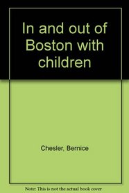 In and out of Boston with children