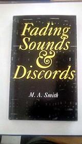 Fading Sounds and Discords