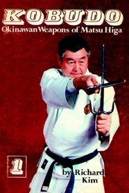 Kobudo Okinawan Weapons of Matsu Higa