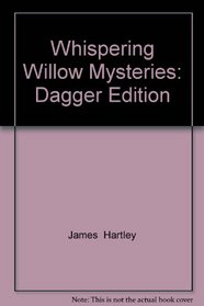 Whispering Willow Mysteries: Dagger Edition
