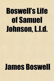 Boswell's Life of Samuel Johnson, L.l.d.