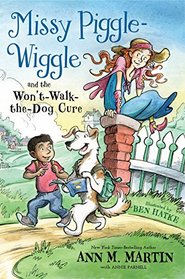 Missy Piggle-Wiggle and the Won't-Walk-the-Dog Cure (Missy Piggle-Wiggle, Bk 2)
