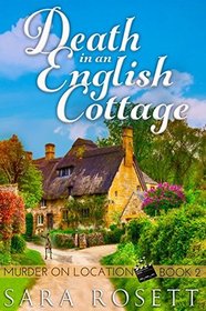Death in an English Cottage (Murder on Location, Bk 2)