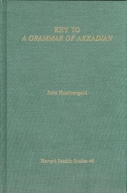 Key to a Grammar of Akkadian (Harvard Semitic Studies 46)